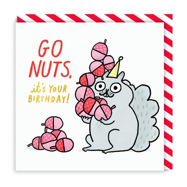 Go Nuts Its Your Birthday Square Greeting Card