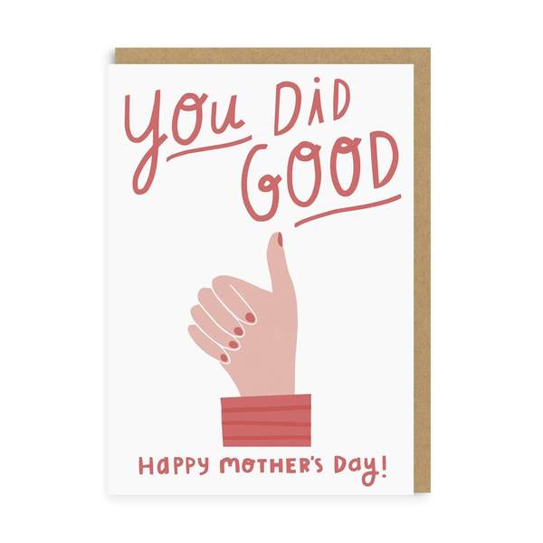 You Did Good Mother's Day Greeting Card