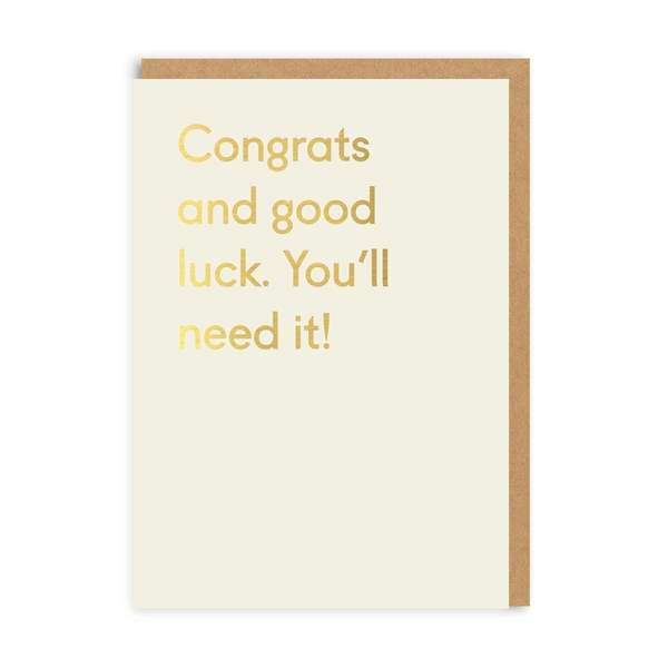Good Luck! You'll Need It Congratulations Greeting Card