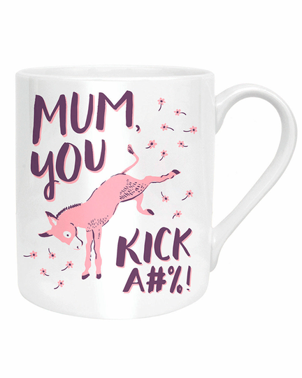 Mum, You Kick Ass Mug