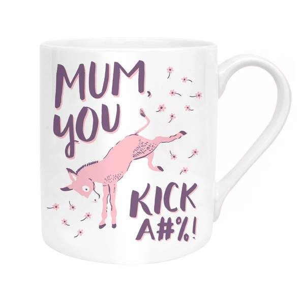 Mum, You Kick Ass Mug
