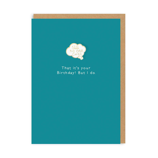 Shh No One Cares Enamel Pin Greeting Card