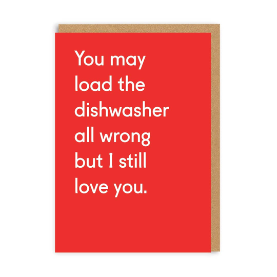 You May Load the Dishwasher All Wrong Greeting Card