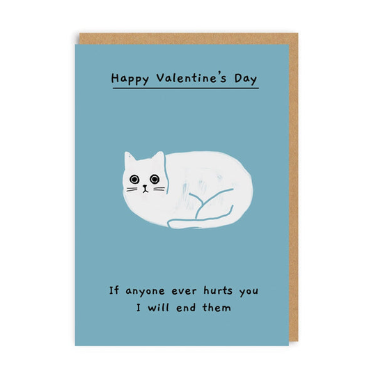 If Anyone Hurts You I Will End Them Valentine's Card