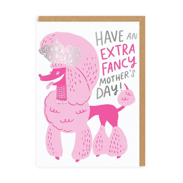 Have An Extra Fancy Mothers day! Greeting Card