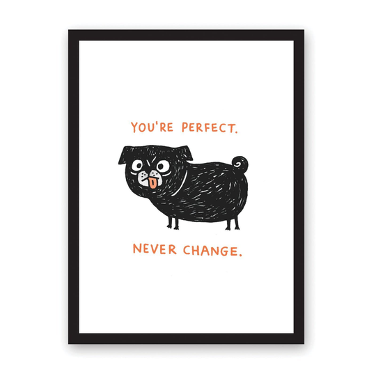 A3 You're Perfect Never Change Riso Print
