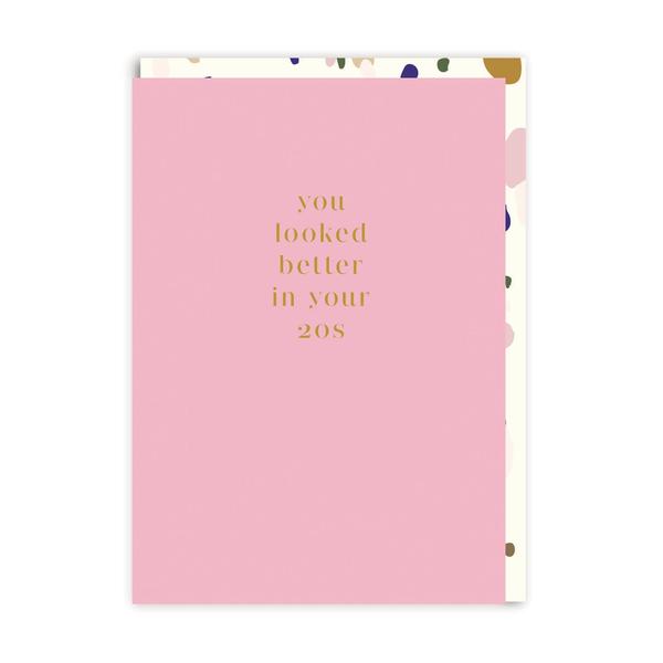 Better In Your 20s Greeting Card