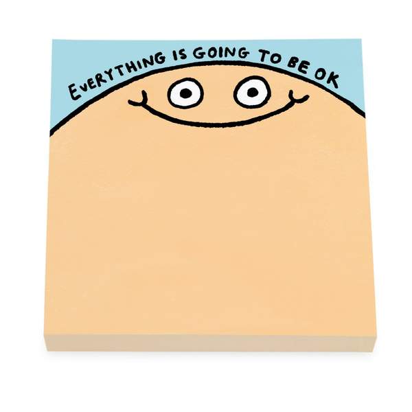 Everything Is Going To Be Ok Sticky Notes