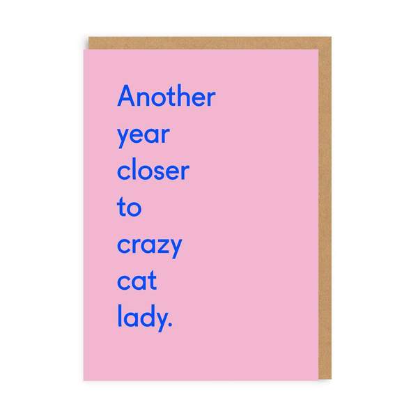 Another Year Closer To Crazy Cat Lady Birthday Greeting Card