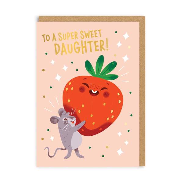 Daughter Super Sweet Greeting Card