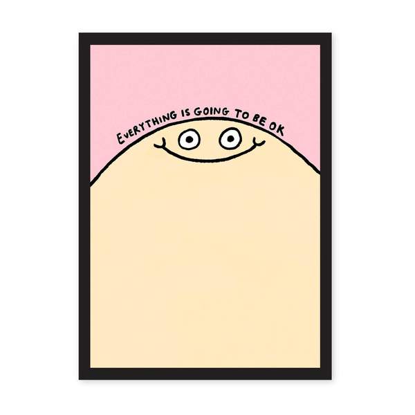 A4 Everything Is Going To Be Ok Riso Print