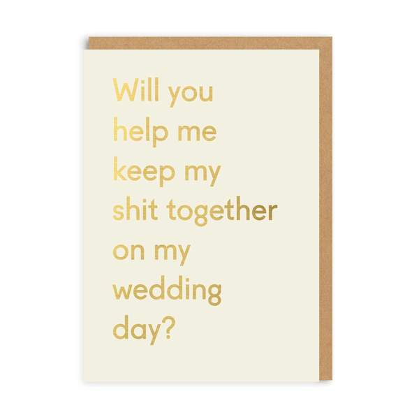 Keep My Shit Together Bridesmaid Wedding Greeting Card