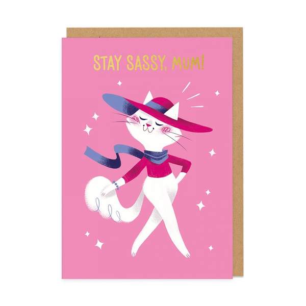 Stay Sassy Mum Greeting Card