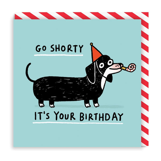 Go Shorty Square Birthday Greeting Card