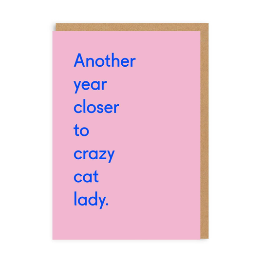 Another Year Closer To Crazy Cat Lady Birthday Greeting Card