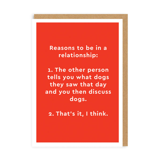 Reasons To Be In a Relationship Greeting Card