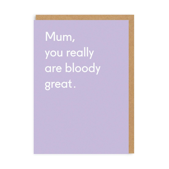 Mum Bloody Great Greeting Card