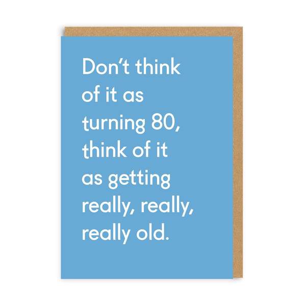 80 Today Really Really Old Birthday Greeting Card