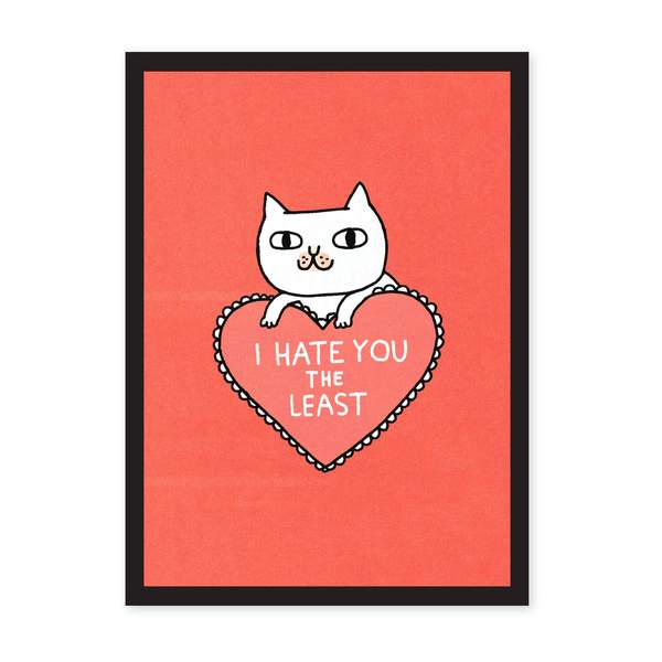 I Hate You The Least Riso Print A3