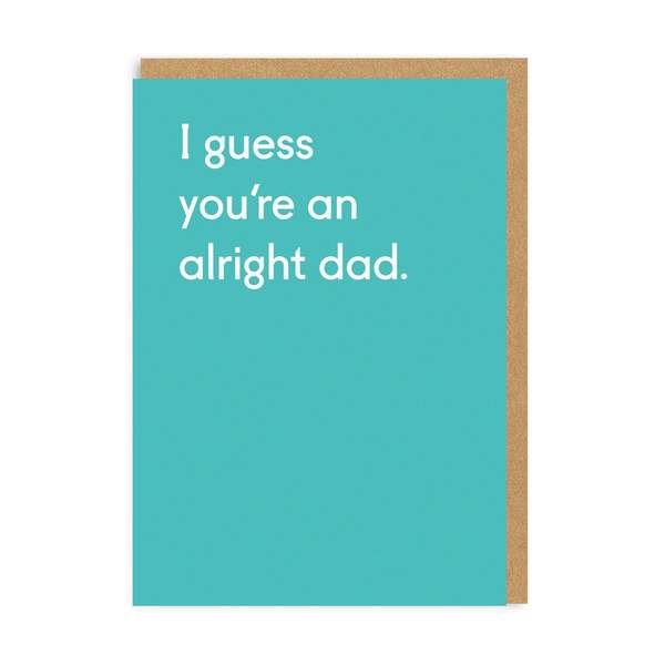 Alright Dad Greeting Card