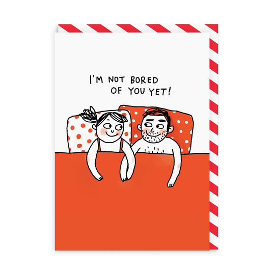Not Bored Yet Greeting Card