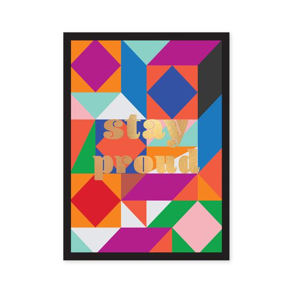 Stay Proud Art Print A5