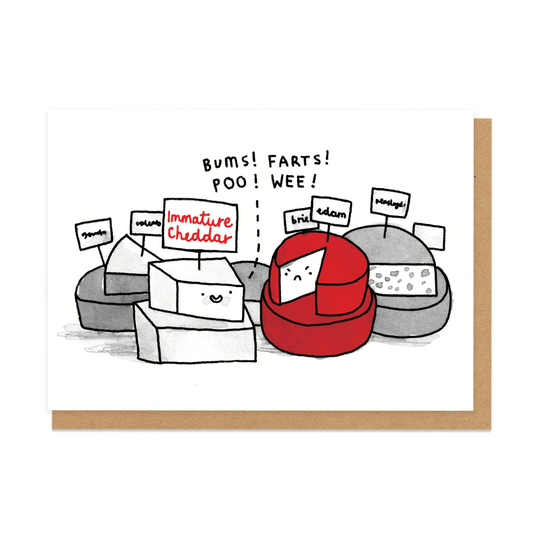 Immature Cheese Greeting Card