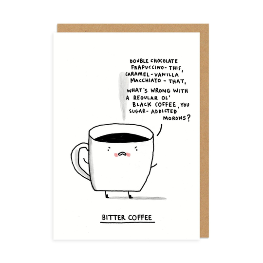 Bitter Coffee Greeting Card