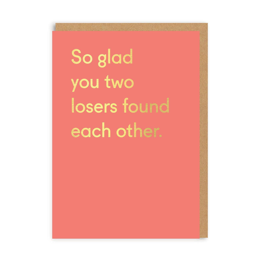 Losers Found Each Other Greeting Card