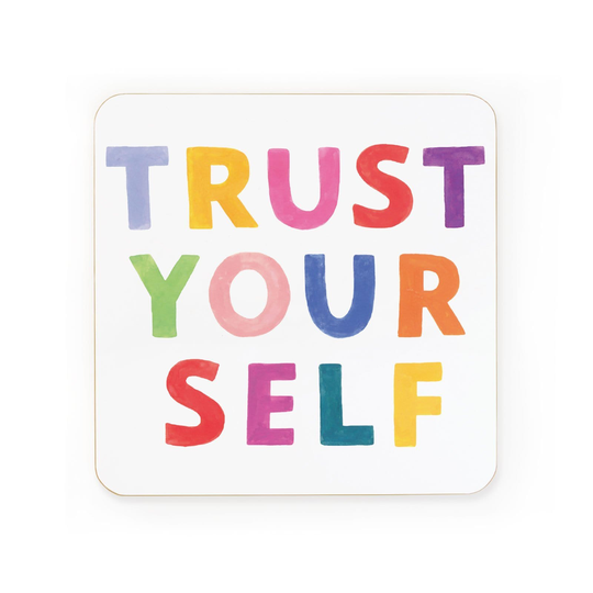 Trust Yourself Coaster