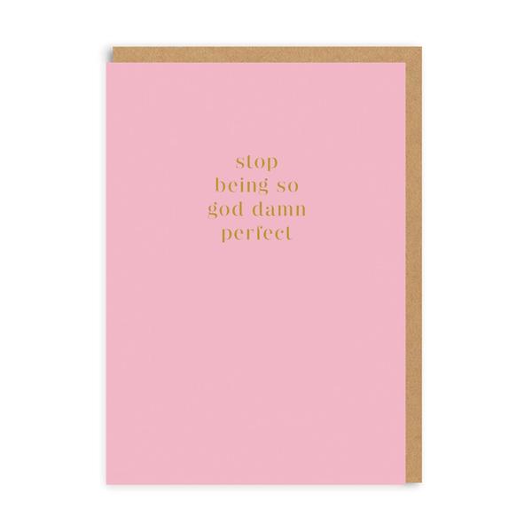 Stop Being Perfect Greeting Card