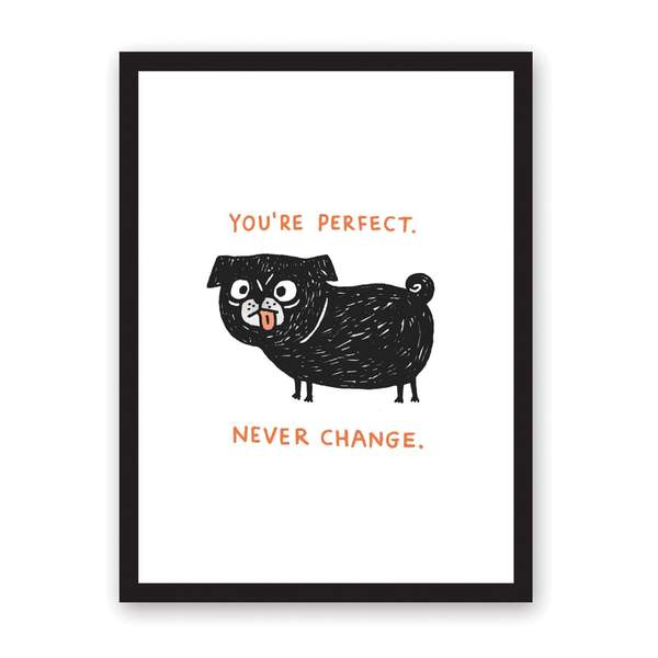 A3 You're Perfect Never Change Riso Print