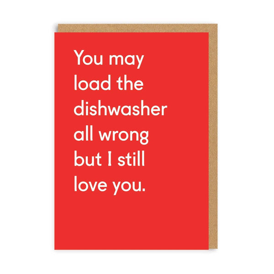 You May Load the Dishwasher All Wrong Greeting Card